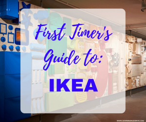 First Timer's Guide To IKEA