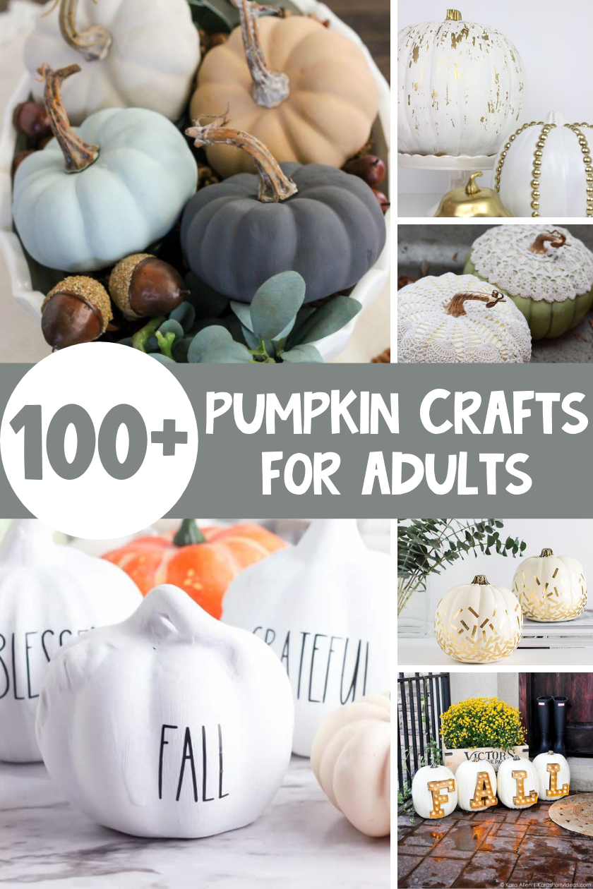 100+ Pumpkin Crafts for Adults | Easy DIY Fall Home Decor Ideas!